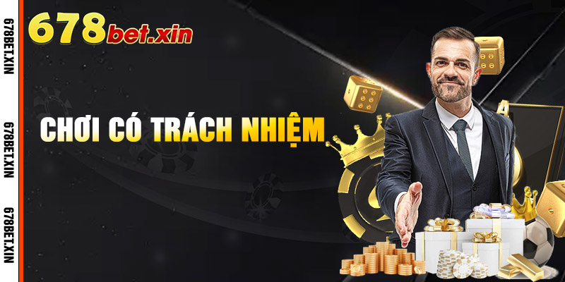 Chơi Có Trách Nhiệm Tại 678Bet – Bảo Vệ Người Chơi An Toàn